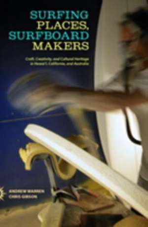 Surfing Places, Surfboard Makers de Andrew Warren