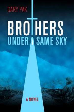 Brothers Under a Same Sky de Gary Pak