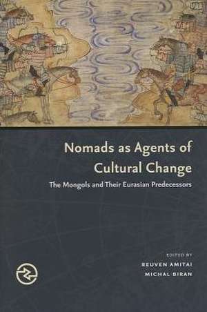 Nomads as Agents of Cultural Change de Reuven Amitai