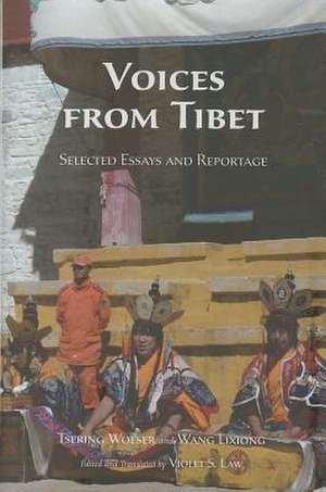 Voices from Tibet: Selected Essays and Reportage de Tsering Woeser