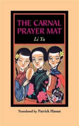 Carnal Prayer Mat (Revised) de Li Yu