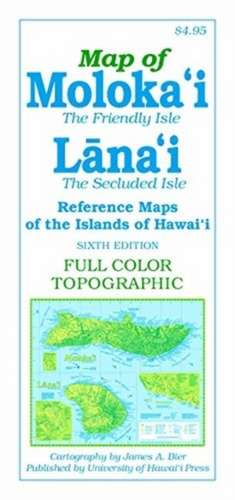 Map of Moloka'i and Lana'i: The Friendly Isle and the Private Isle de James A. Bier