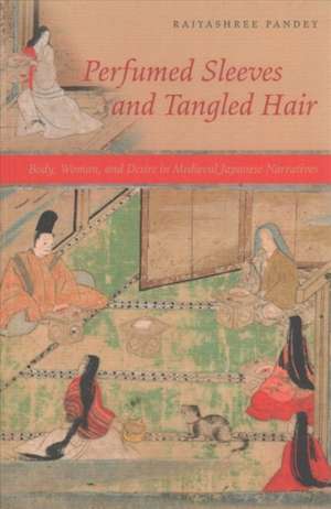 Perfumed Sleeves and Tangled Hair de Rajyashree Pandey