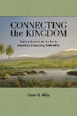 Connecting the Kingdom de Peter R Mills