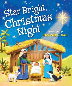 Star Bright, Christmas Night de Hannah C. Hall