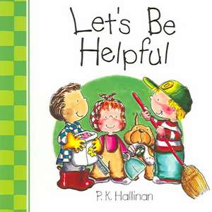 Let's be Helpful de P. K. Hallinan