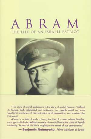 Abram: The Life of an Israeli Patriot de Henry Orenstein