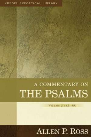 A Commentary on the Psalms – 42–89 de Allen Ross