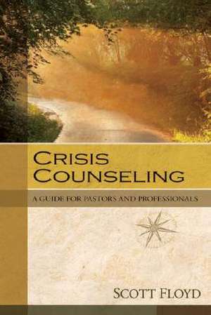 Crisis Counseling de Scott Floyd