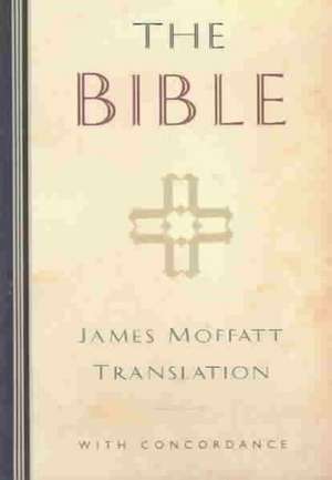 The Bible – James Moffatt Translation de James Moffatt