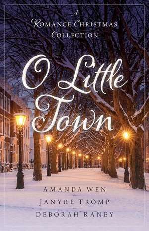 O Little Town – A Romance Christmas Collection de Amanda Wen