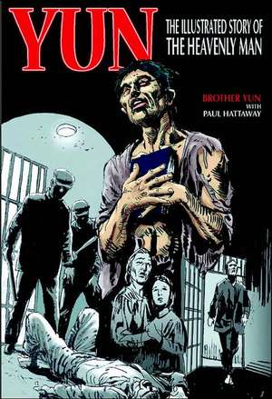 Yun: The Illustrated Story of Brother Yun, the Heavenly Man de Paul Hattaway