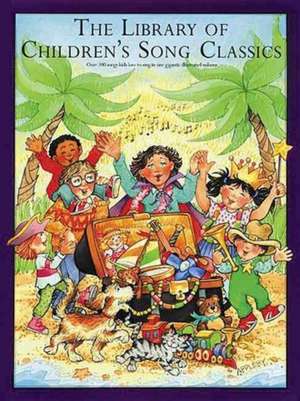 The Library of Children's Song Classics de Amy Appleby