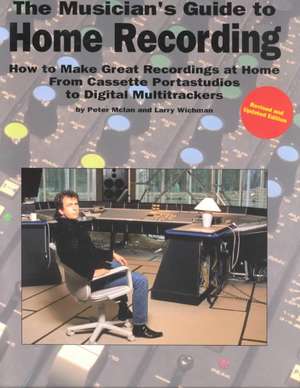 The Musicians Guide to Home Recording de Peter McIan