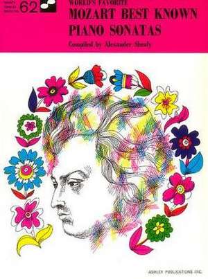 Mozart Best Known Piano Sonatas 62 Worlds Favorite de Wolfgang Amadeus Mozart