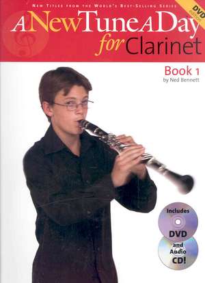 A New Tune a Day for Clarinet: Book 1 de Ned Bennett