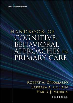 Handbook of Cognitive Behavioral Approaches in Primary Care de Robert A. Ditomasso