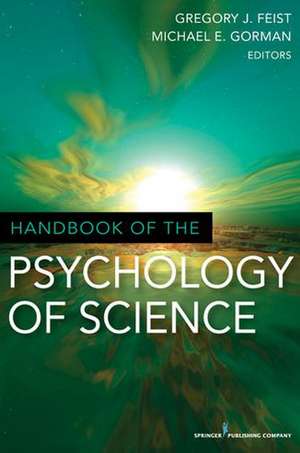 Handbook of the Psychology of Science de Gregory Feist