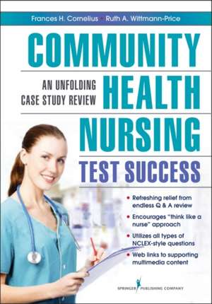 Community Health Nursing Test Success: An Unfolding Case Study Review de Frances H. Cornelius