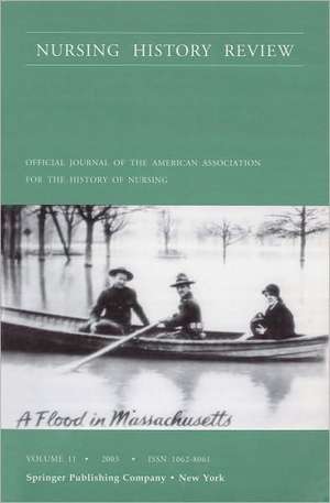 Nursing History Review Volume 11: Official Publication of the American Association for the History of Nursing de Patricia O'Brien D'Antonio