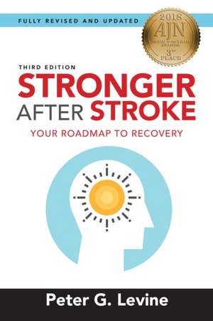 Stronger After Stroke de Peter G. Levine