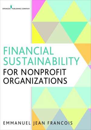 Financial Sustainability for Nonprofit Organizations de Emmanuel Jean Francois