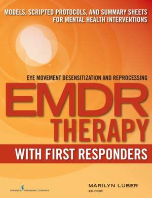 Emdr with First Responders de Marilyn Luber