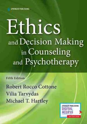 Ethics and Decision Making in Counseling and Psychotherapy de Robert Rocco LPC Cottone