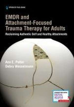 EMDR and Attachment-Focused Trauma Therapy for Adults de Ann E Potter