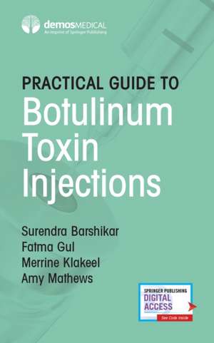 Practical Guide to Botulinum Toxin Injections de Surendra MD Barshikar