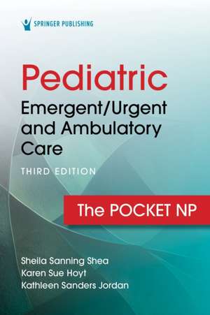 Pediatric Emergent/Urgent and Ambulatory Care de Sheila Sanning Shea