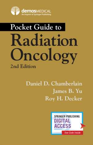 Pocket Guide to Radiation Oncology de Daniel Chamberlain