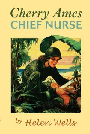 Cherry Ames, Chief Nurse de Helen Wells