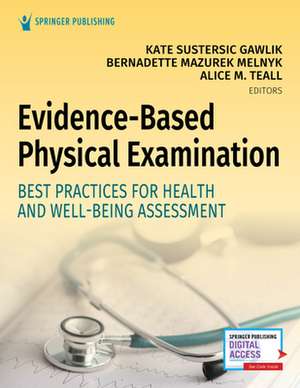 Evidence-Based Physical Examination: Best Practices for Health & Well-Being Assessment de Kate Gawlik