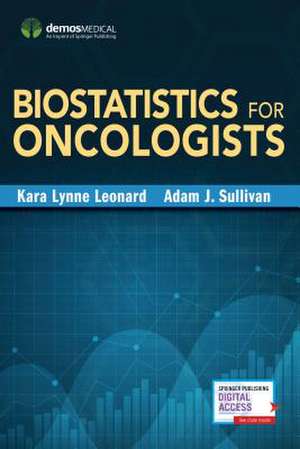 Biostatistics for Oncologists de Kara-Lynne MD Leonard