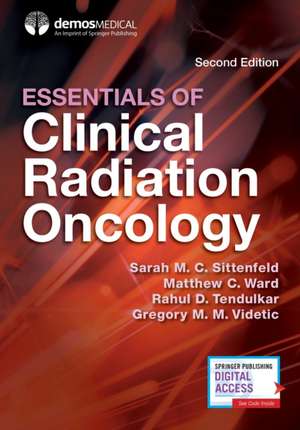 Essentials of Clinical Radiation Oncology, Second Edition de Sarah M C Sittenfeld