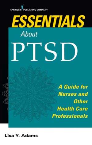 Fast Facts about PTSD de Lisa Y. Msc Rn Adams