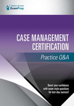 Case Management Certification Practice Q&A de Springer Publishing Company