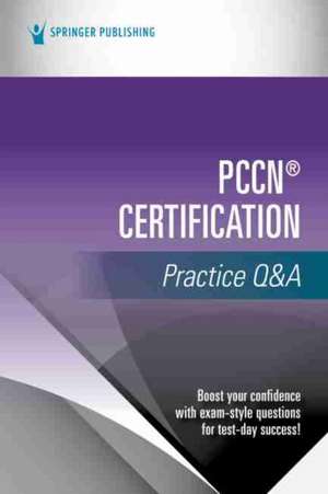 PCCN® Certification Practice Q&A de Springer Publishing Company