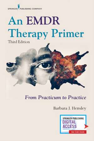 An EMDR Therapy Primer de Barbara J. Hensley