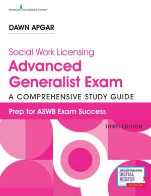 Social Work Licensing Advanced Generalist Exam Guide, Third Edition de Dawn Apgar