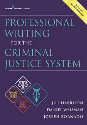 Professional Writing for the Criminal Justice System de Jill Harrison