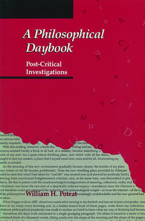 A Philosophical Daybook: Post-Critical Investigations de William H. Poteat