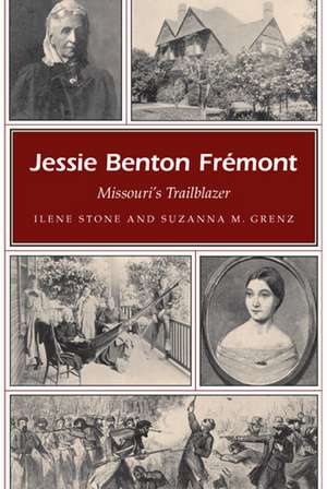 Jessie Benton Frémont: Missouri's Trailblazer de Ilene Stone