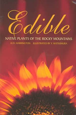 Edible Native Plants of the Rocky Mountains de H.D. Harrington