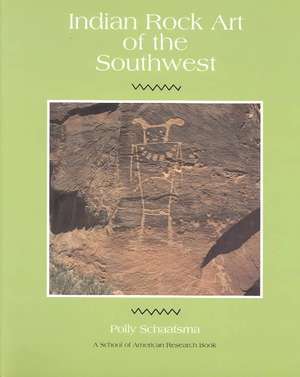 Indian Rock Art of the Southwest de Polly Schaafsma