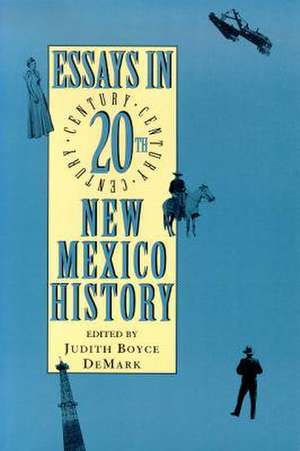 Essays in Twentieth-Century New Mexico History de Denmark