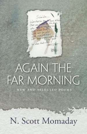 Again the Far Morning: New and Selected Poems de Natachee Scott Momaday