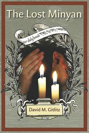 The Lost Minyan de David M. Gitlitz