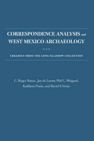 Correspondence Analysis and West Mexico Archaeology: Ceramics from the Long-Glassow Collection de C. Roger Nance